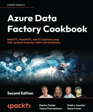 Azure Data Factory Cookbook: Build