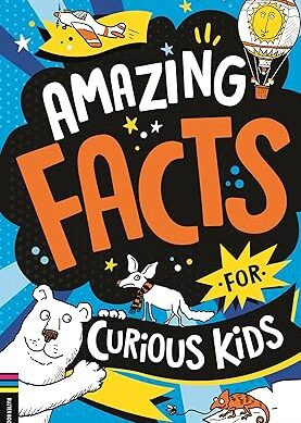 Amazing Facts for Curious Kids