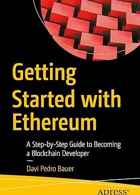 Getting Started with Ethereum: A Step-by-Step Guide to Becoming a Blockchain Developer