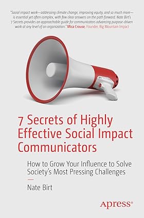7 Secrets of Highly Effective Social Impact Communicators: