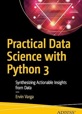 Practical Data Science with Python 3