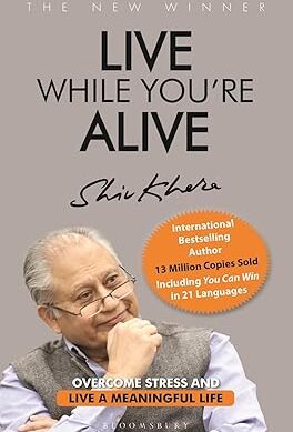 Live While You're Alive: Overcome stress and live a meaningful life