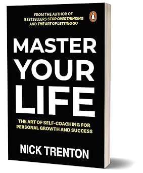 Master Your Life: The Art of Self-Coaching for Personal Growth and Success