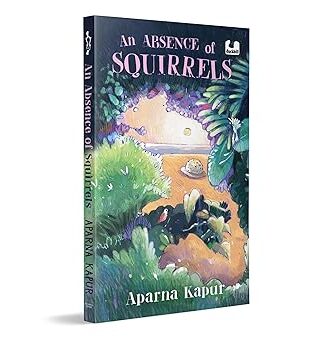 An Absence of Squirrels: A Girl on a Quest to Find a Mysterious Creature | Fantasy Adventure | Ages 10+