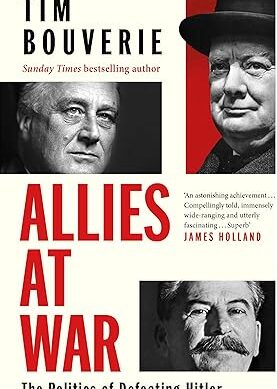 Allies at War: The Politics of Defeating Hitler