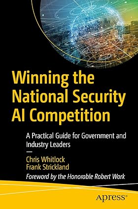 Winning the National Security AI Competition: A Practical Guide for Government and Industry Leaders