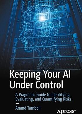 Keeping Your AI Under Control: A Pragmatic Guide to Identifying, Evaluating, and Quantifying Risks