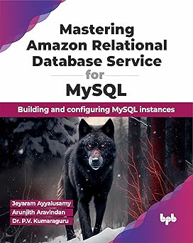 Mastering Amazon Relational Database Service for MySQL