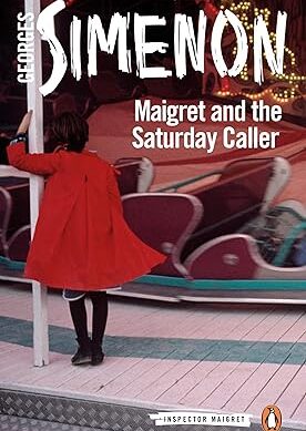 Maigret and the Saturday Caller