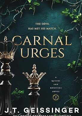Carnal Urges: A spicy dark Mafia romance from the TikTok sensation (Queens and Monsters Book 2)