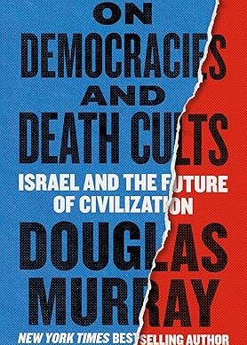 On Democracies and Death Cults: Israel and the Future of Civilization