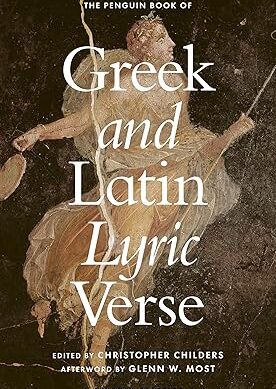 The Penguin Book of Greek and Latin Lyric Verse [Hardcover] Childers, Christopher [Hardcover] Childers