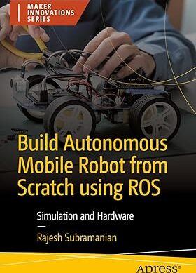 Build Autonomous Mobile Robot from Scratch using ROS