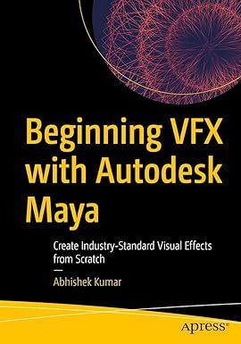 Beginning VFX with Autodesk Maya