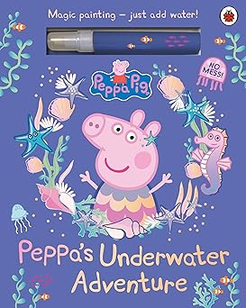 Peppa Pig: Peppa’s Underwater Adventure: A Magic Painting Book