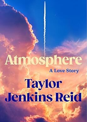 Atmosphere: A Love Story; The Number One Sunday Times Bestseller