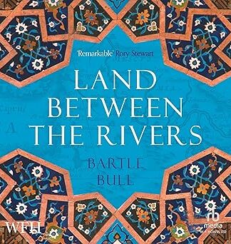Land Between the Rivers: A 5000-Year History of Iraq