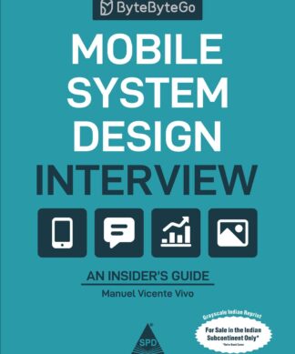 Mobile System Design Interview (Greyscale Indian Edition)