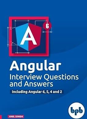 Angular Interview Questions & Answers Including Angular 6, 5, 4 & 2