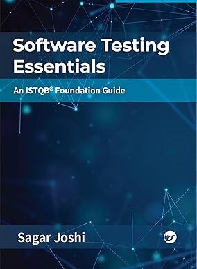 Software Testing Essentials: An ISTQB® Foundation Guide