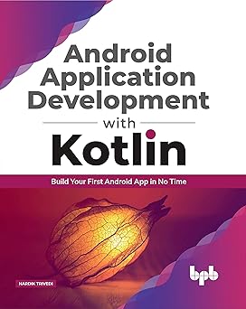 Android Application Development With Kotlin