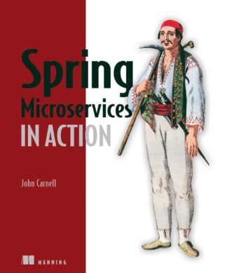 Spring Microservices in Action Paperback – 6 July 2017