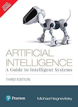 Artificial Intelligence: A Guide to Intelligent Systems, 3e