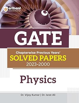 GATE Chapterwise Previous Years' Solved Papers (2023-2000) Physics