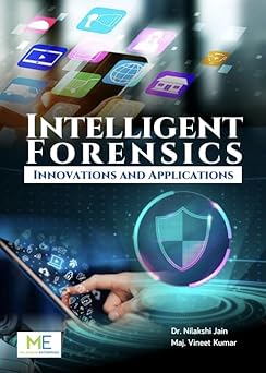 Intelligent Forensics : Innovations and Applications
