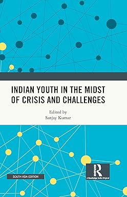 Indian Youth in the Midst of Crisis and Challenges