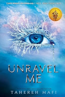 Unravel Me (Shatter Me)
