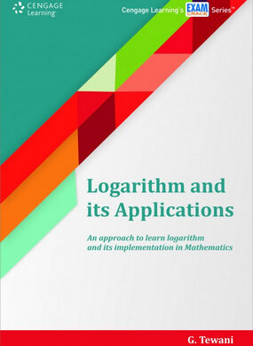 Logarithm and its Applications : An approach to learn logarithm and its implementation in Mathematics