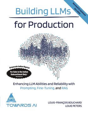 Building LLMs (Large Language Model) for Production (Revised & Updated Oct 2024)