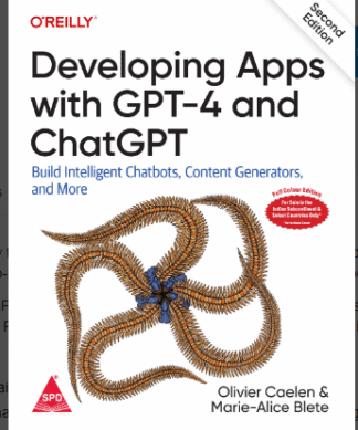 Developing Apps with GPT-4 and ChatGPT, Second Edition
