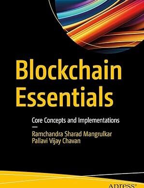 Blockchain Essentials: Core Concepts and Implementations