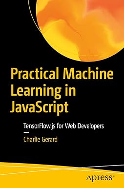Practical Machine Learning in JavaScript