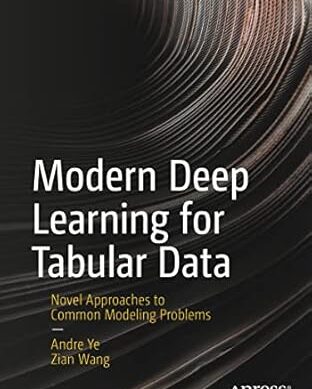 Modern Deep Learning for Tabular Data