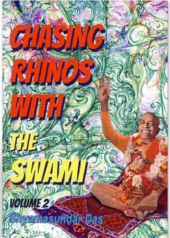 CHASING RHINOS WITH THE SWAMI Volume 2