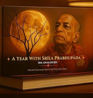 A Year With Srila Prabhupada: 366 Analogies
