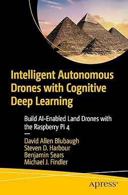 Intelligent Autonomous Drones with Cognitive Deep Learning