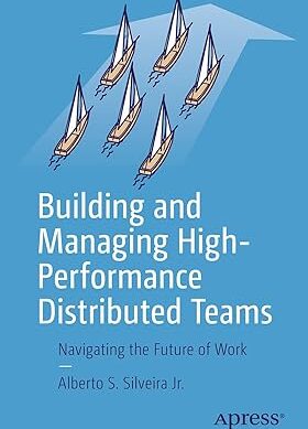 Building and Managing High-Performance Distributed Teams