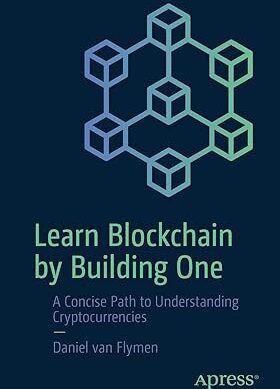 Learn Blockchain by Building One