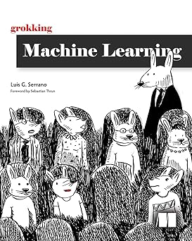 GROKKING MACHINE LEARNING