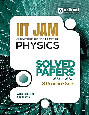 IIT JAM Physics Solved Papers (2025–2005)
