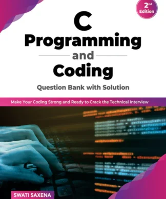 C Programming and Coding Question Bank with Solution (2nd Edition)