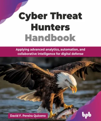 Cyber Threat Hunters Handbook