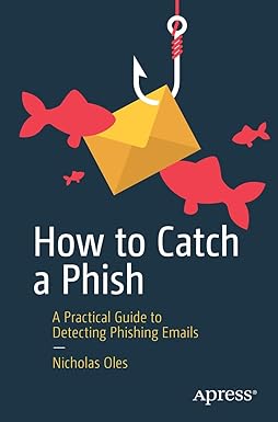 How to Catch a Phish