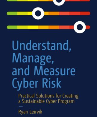 Understand, Manage, and Measure Cyber Risk