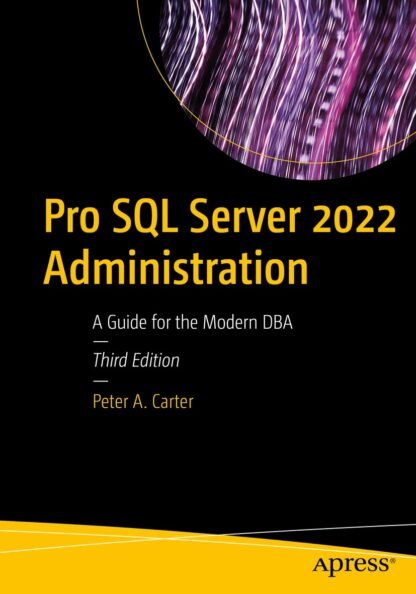 Pro SQL Server 2022 Administration - CABH - Caitanya Book House