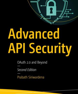 Advanced API Security, 2e